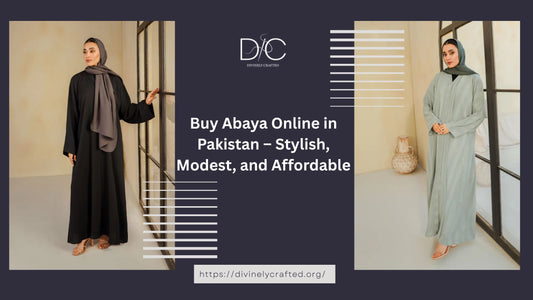 Buy Abaya Online in Pakistan – Stylish, Modest, and Affordable