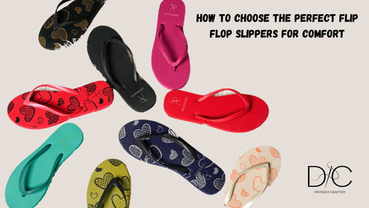 How to Choose the Perfect Flip Flop Slippers for Comfort
