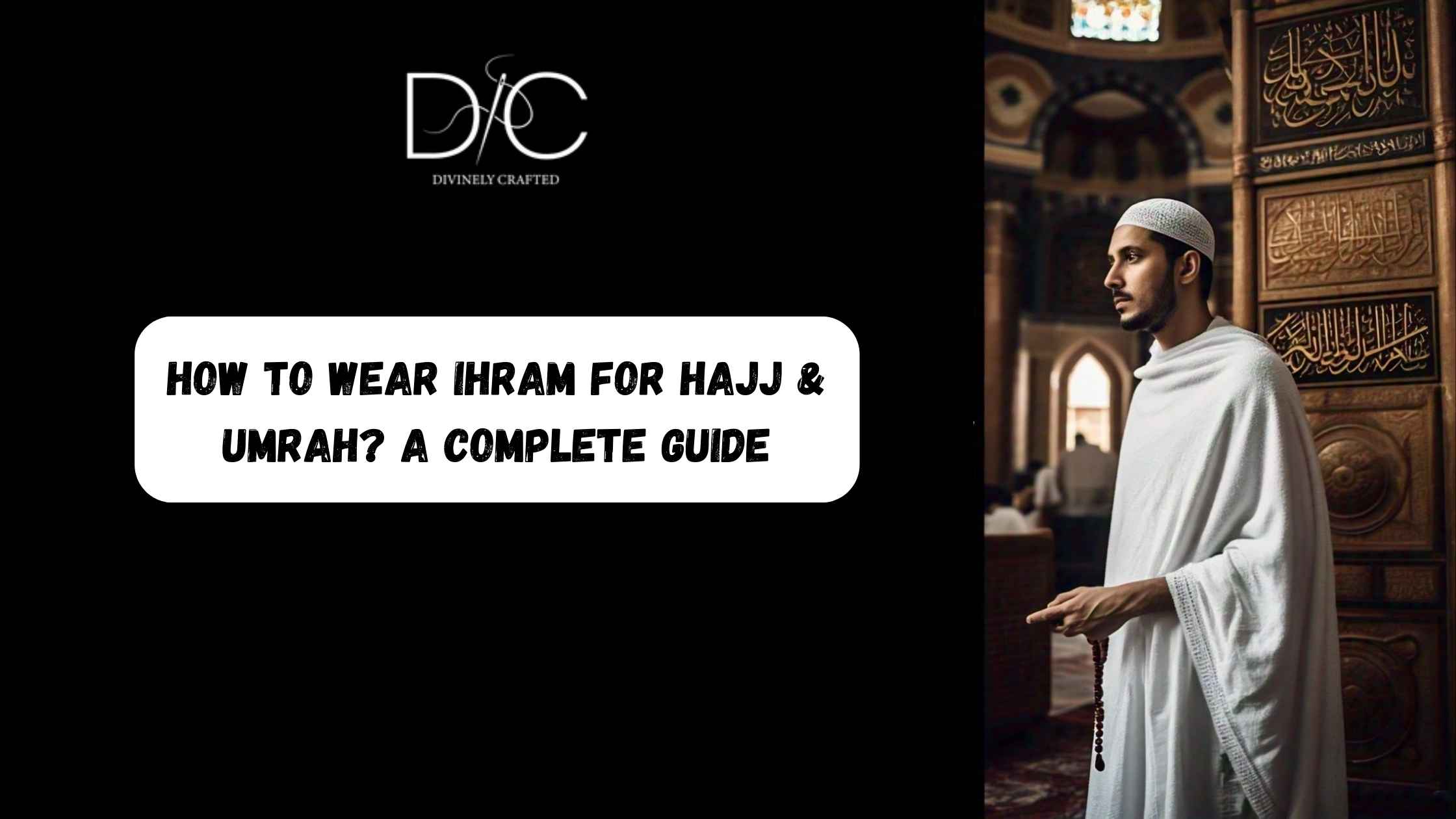 Ihram Ritual Wear Ihram for Hajj & Umrah | Complete Guide – Divinely Crafted